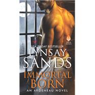 IMMORTAL BORN               MM by SANDS LYNSAY, 9780062855213