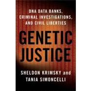 Genetic Justice by Krimsky, Sheldon; Simoncelli, Tania, 9780231145213