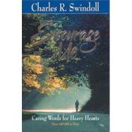 Encourage Me : Caring Words for Heavy Hearts by Charles R. Swindoll, 9780310415213
