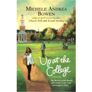 Up at the College by Bowen, Michele Andrea, 9780446695213
