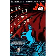 And Quiet Flows the Don by SHOLOKHOV, MIKHAIL, 9780679725213