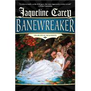 Banewreaker Volume I of The Sundering by Carey, Jacqueline, 9780765305213