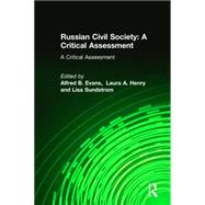 Russian Civil Society: A Critical Assessment: A Critical Assessment by Evans,Alfred B., 9780765615213
