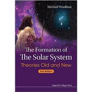 The Formation Of The Solar System by Woolfson, Michael M., 9781783265213