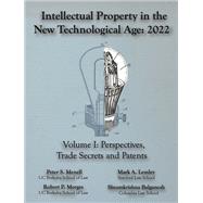 Intellectual Property in the New Technological Age 2022 Vol. I Perspectives, Trade Secrets and Patents by Menell, Peter;Lemley, Mark;Merges, Robert;Balganesh, Shyamkrishna, 9781945555213