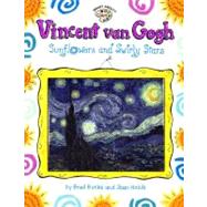 Vincent Van Gogh : Sunflowers and Swirly Stars by Holub, Joan (Author); Holub, Joan (Illustrator), 9780448425214