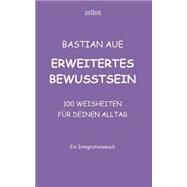 Erweitertes Bewusstsein - Praxisbuch by Aue, Bastian, 9781522885214