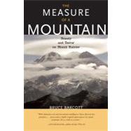The Measure of a Mountain Beauty and Terror on Mount Rainier by BARCOTT, BRUCE, 9781570615214