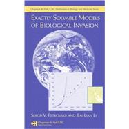 Exactly Solvable Models of Biological Invasion by Petrovskii; Sergei V., 9781584885214