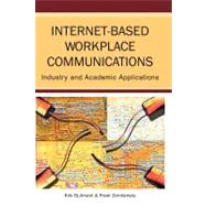Internet-based Workplace Communications by St. Amant, Kirk; Zemliansky, Pavel, 9781591405214