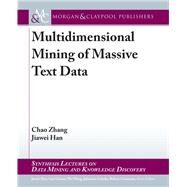 Multidimensional Mining of Massive Text Data by Zhang, Chao; Han, Jiawei, 9781681735214