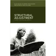 Structural Adjustment: Theory, Practice and Impacts by Brown,Ed, 9780415125215