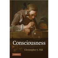 Consciousness by Christopher S. Hill, 9780521125215