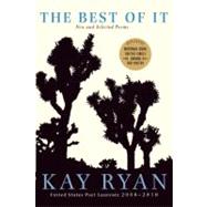 The Best of It New and Selected Poems by Ryan, Kay, 9780802145215