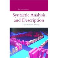 Syntactic Analysis and Description A Constructional Approach by Lockwood, David, 9780826455215