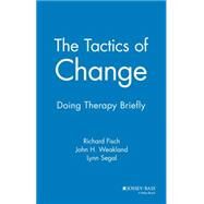 The Tactics of Change Doing Therapy Briefly by Fisch, Richard; Weakland, John H.; Segal, Lynn, 9780875895215