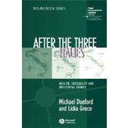 After the Three Italies Wealth, Inequality and Industrial Change by Dunford, Michael; Greco, Lidia, 9781405125215