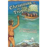 Christmas in the Tropics : A Celebration of Life in Micronesia by Race, Joseph, 9781426915215