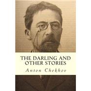 The Darling and Other Stories by Chekhov, Anton Pavlovich; Garnett, Constance Black, 9781502835215