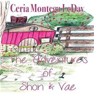 The Adventures of Shon & Vae by Leday, Ceria Montega; Leday, Shannon P.; Bacon, Shonell D., 9781516935215