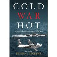Cold War Hot by Tsouras, Peter G., 9781634505215