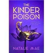 The Kinder Poison by Mae, Natalie, 9781984835215