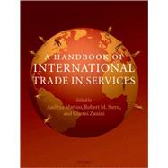 A Handbook of International Trade in Services by Mattoo, Aaditya; Stern, Robert M.; Zanini, Gianni, 9780199235216