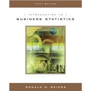 Introduction to Business Statistics (with CD-ROM) by Weiers, Ronald M., 9780534465216