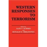Western Responses to Terrorism by Crelinsten,Ronald D., 9780714645216