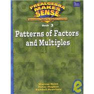 Patterns of Factors & Multiples: Interactive Tasks for Algebra Learners by Britt, Murray; Hughes, Peter; Souviney, Randall, 9780769025216