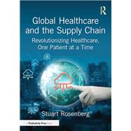 Global Healthcare and the Supply Chain by Stuart Rosenberg, 9781040565216