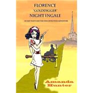 Florence Golddigger Nightingale by Hunter, Amanda S.; Riehl, Alan; Compton, Robert; Stabley, Kris, 9781502825216