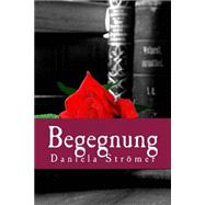 Begegnung by Strmer, Daniela, 9781506195216