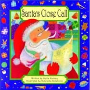 Santa's Close Call by Gurney, Stella; Kolonovic, Dubravka, 9781592235216