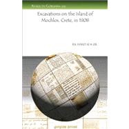 Excavations on the Island of Mochlos, Crete, in 1908 by Seager, Richard, 9781607245216