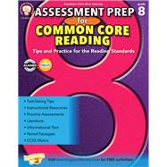 Assessment Prep for Common Core Reading, Grade 8 by Cameron, Schyrlet; Myers, Suzanne, 9781622235216