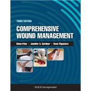 Comprehensive Wound Management by Glenn L. Irion; Jennifer A. Gardner; Rose M. Pignataro, 9781630915216