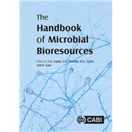 The Handbook of Microbial Bioresources by Gupta, Vijal Kumar; Sharma, Gauri Dutt; Tuohy, Maria G.; Gaur, Rajeeva, 9781780645216