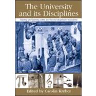 The University and its Disciplines: Teaching and Learning Within and Beyond Disciplinary Boundaries by Kreber; Carolin, 9780415965217