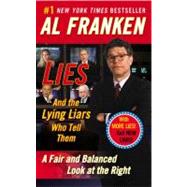 Lies And the Lying Liars Who Tell Them by Franken, Al, 9780452285217
