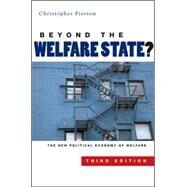 Beyond the Welfare State? The New Political Economy of Welfare by Pierson, Christopher, 9780745635217