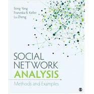 Social Network Analysis by Yang, Song; Keller, Franziska B.; Zheng, Lu, 9781483325217