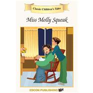Classic Children's Tales Volume 1: The Princess Who Never Laughed, the Fair Shoemaker, Miss Molly Squeak, Sleeping Beauty, the Tinderbox by Edcon Publishing, 9781555765217