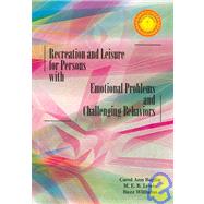 Recreation and Leisure for Persons with Emotional Problems and Challenging Behaviors by Baglin, Carol Ann; Lewis, M. E. B.; Williams, Buzz, 9781571675217