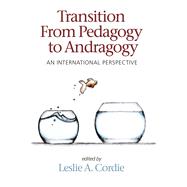 Transition From Pedagogy to Andragogy by Leslie A. Cordie, 9781837085217