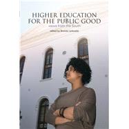 Higher Education for the Public Good: Views from the South by Leibowitz, Brenda, 9781858565217