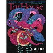 Tin House 77: Poison by McCormack, Win; Spillman, Rob; MacArthur, Holly, 9781942855217