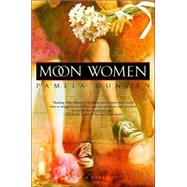 Moon Women by DUNCAN, PAMELA, 9780385335218