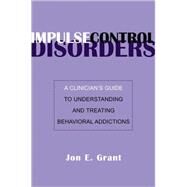 Impulse Control Disorders Cl by Grant,Jon E., 9780393705218