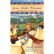 Grace Under Pressure by Hyzy, Julie, 9780425235218